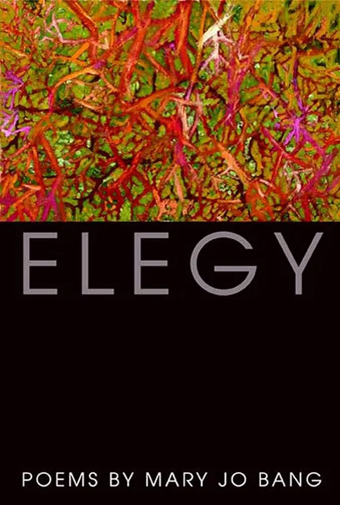 Bang, Mary Jo: Elegy