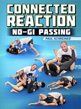 Connected Reaction: No Gi Passing by Paul Schreiner